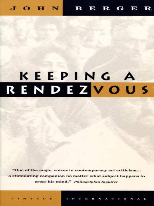 Title details for Keeping a Rendezvous by John Berger - Available